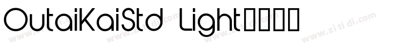 OutaiKaiStd Light字体转换